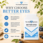 Why choose Better Eyes Complex, with zinc for the maintenance of normal vision and vitamins C and E, zinc, copper and selenium for protection of cells from oxidative stress, plus bilberry, lutein and zeaxanthin